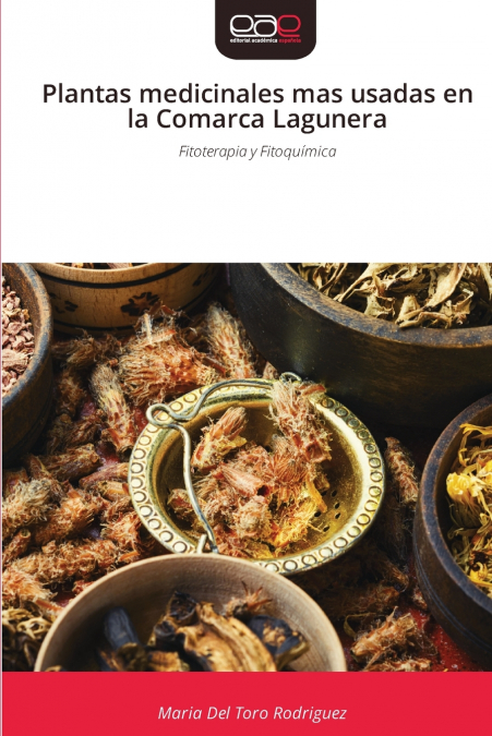 Plantas medicinales mas usadas en la Comarca Lagunera