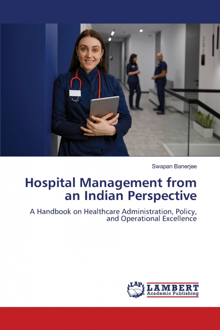 Hospital Management from an Indian Perspective