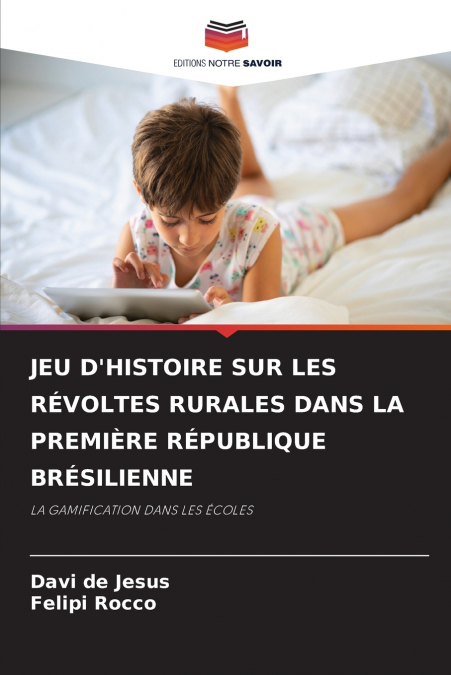 JEU D’HISTOIRE SUR LES RÉVOLTES RURALES DANS LA PREMIÈRE RÉPUBLIQUE BRÉSILIENNE