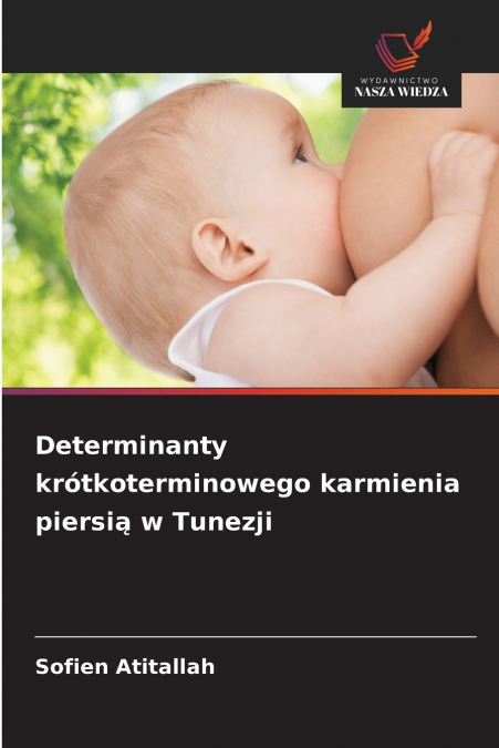 Determinanty krótkoterminowego karmienia piersią w Tunezji
