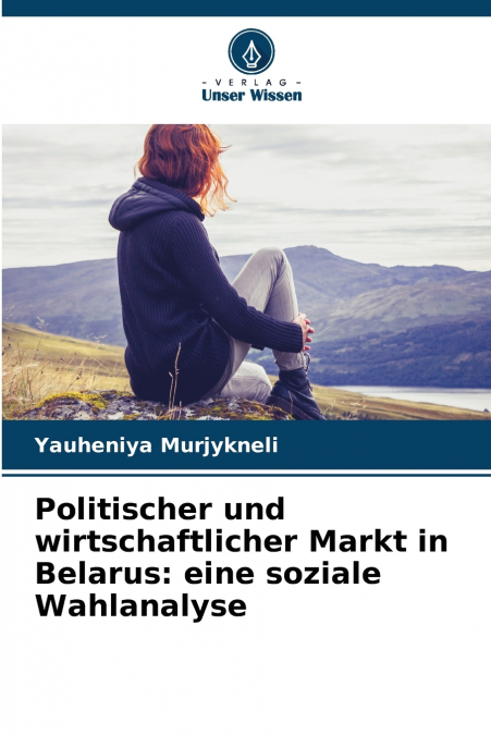 Politischer und wirtschaftlicher Markt in Belarus