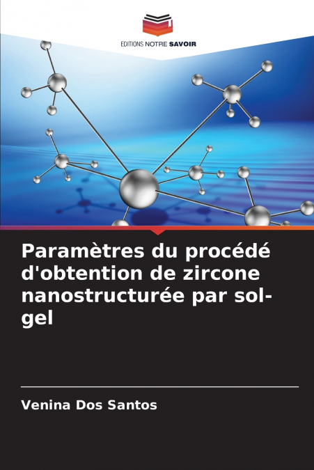 Paramètres du procédé d’obtention de zircone nanostructurée par sol-gel