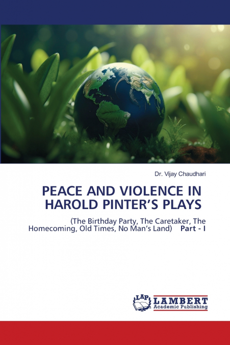 PEACE AND VIOLENCE IN HAROLD PINTER’S PLAYS