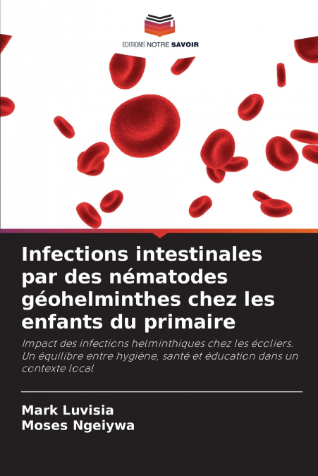 Infections intestinales par des nématodes géohelminthes chez les enfants du primaire