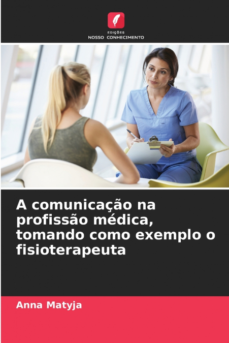 A comunicação na profissão médica, tomando como exemplo o fisioterapeuta
