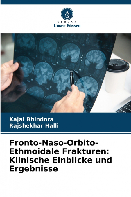 Fronto-Naso-Orbito-Ethmoidale Frakturen
