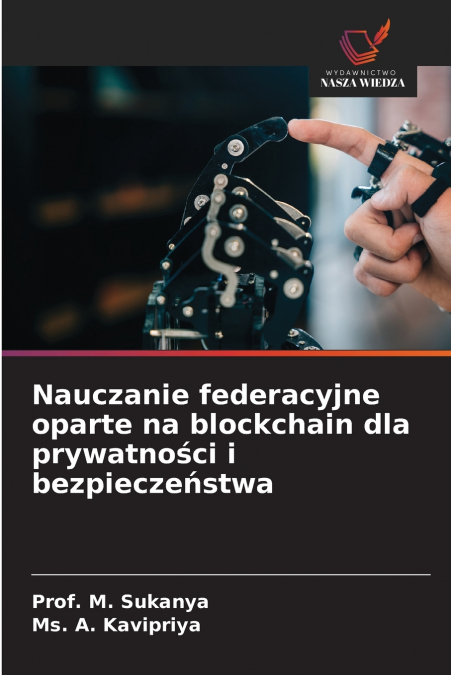 Nauczanie federacyjne oparte na blockchain dla prywatności i bezpieczeństwa