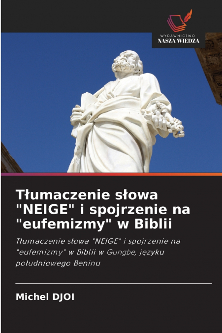 Tłumaczenie słowa 'NEIGE' i spojrzenie na 'eufemizmy' w Biblii