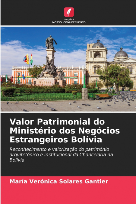 Valor Patrimonial do Ministério dos Negócios Estrangeiros Bolívia