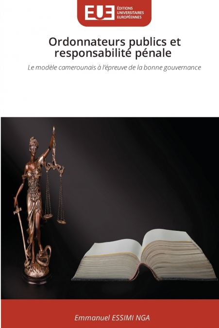Ordonnateurs publics et responsabilité pénale