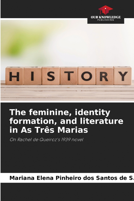 The feminine, identity formation, and literature in As Três Marias