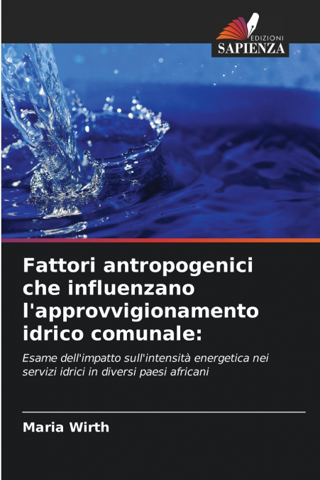 Fattori antropogenici che influenzano l’approvvigionamento idrico comunale