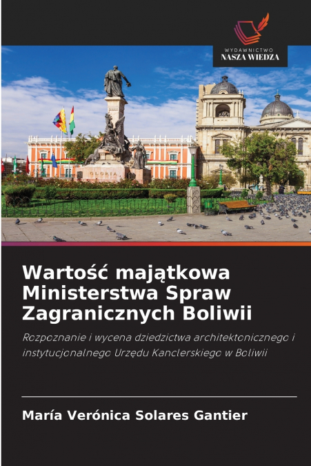 Wartość majątkowa Ministerstwa Spraw Zagranicznych Boliwii