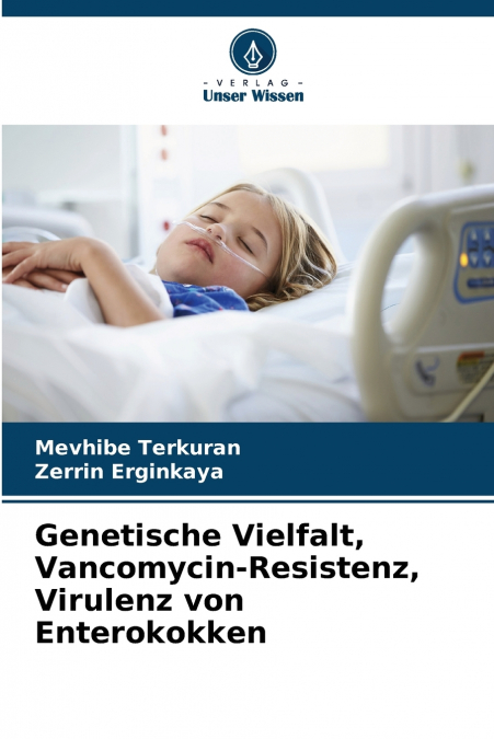 Genetische Vielfalt, Vancomycin-Resistenz, Virulenz von Enterokokken