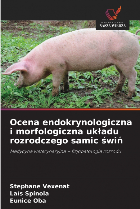 Ocena endokrynologiczna i morfologiczna układu rozrodczego samic świń