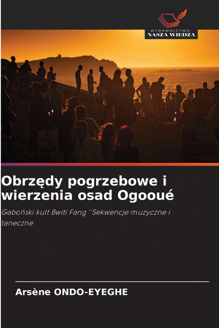Obrzędy pogrzebowe i wierzenia osad Ogooué