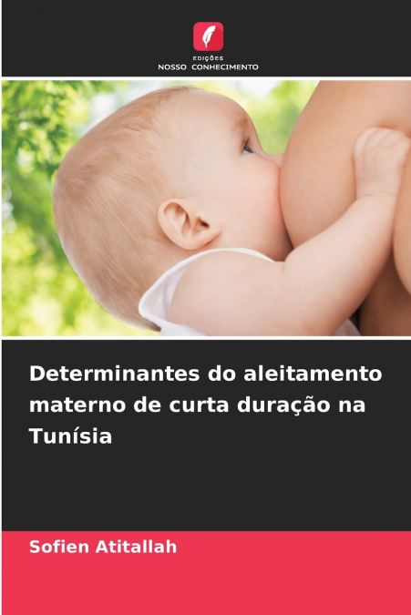 Determinantes do aleitamento materno de curta duração na Tunísia