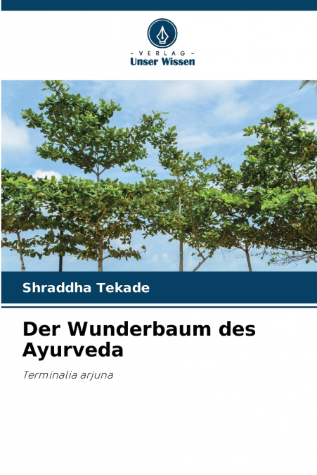 Der Wunderbaum des Ayurveda