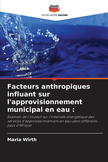 Facteurs anthropiques influant sur l’approvisionnement municipal en eau