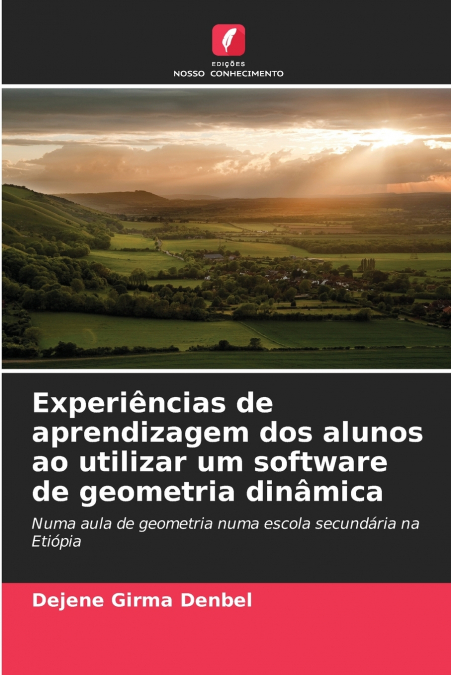 Experiências de aprendizagem dos alunos ao utilizar um software de geometria dinâmica