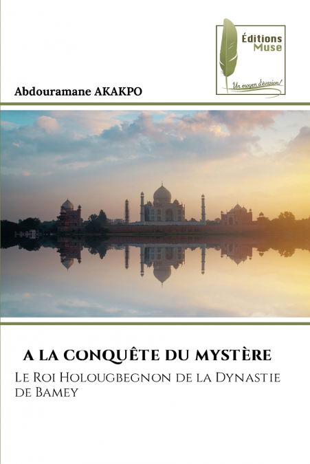 A LA CONQUÊTE DU MYSTÈRE