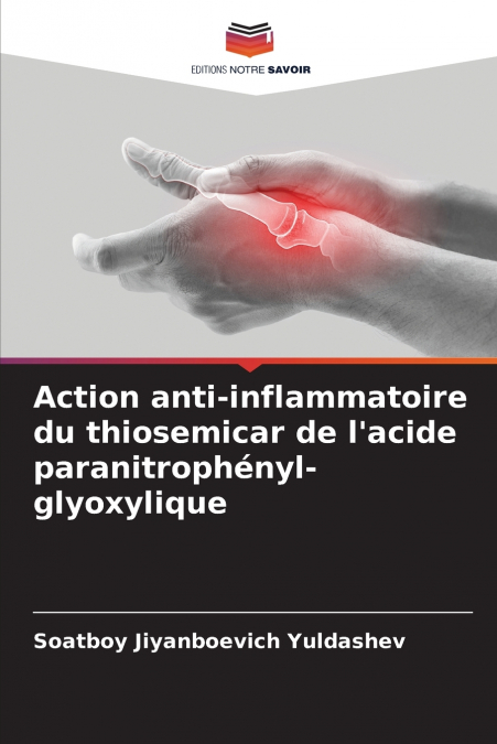 Action anti-inflammatoire du thiosemicar de l’acide paranitrophényl-glyoxylique