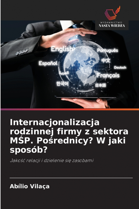 Internacjonalizacja rodzinnej firmy z sektora MŚP. Pośrednicy? W jaki sposób?
