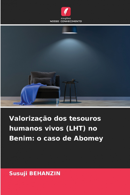 Valorização dos tesouros humanos vivos (LHT) no Benim