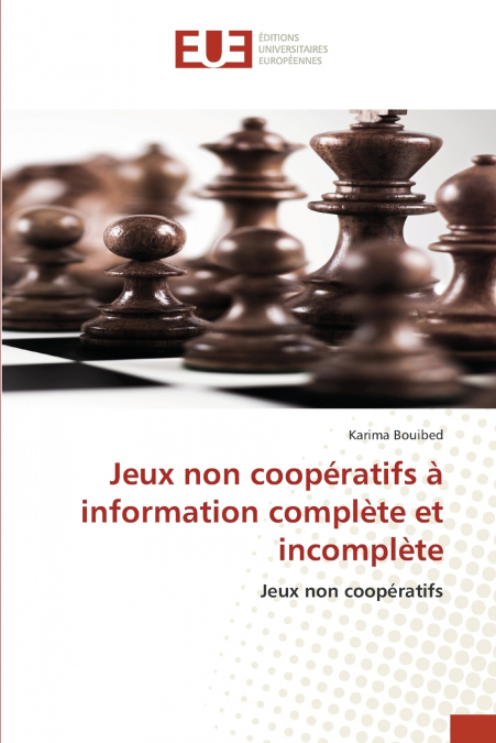 Jeux non coopératifs à information complète et incomplète