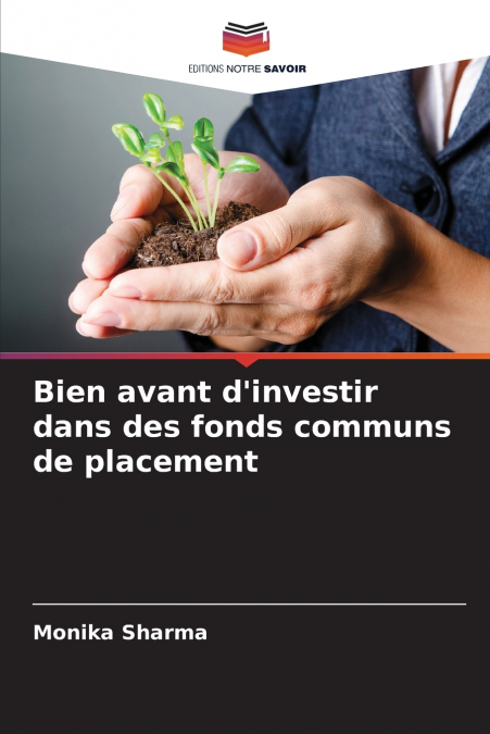 Bien avant d’investir dans des fonds communs de placement