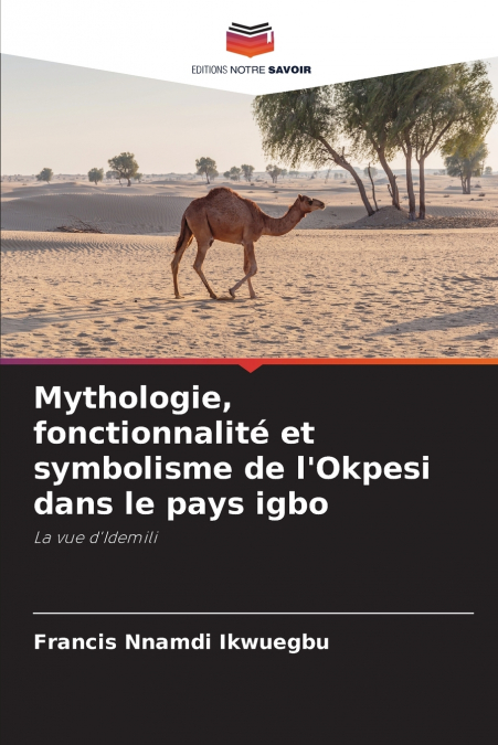 Mythologie, fonctionnalité et symbolisme de l’Okpesi dans le pays igbo