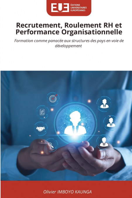 Recrutement, Roulement RH et Performance Organisationnelle