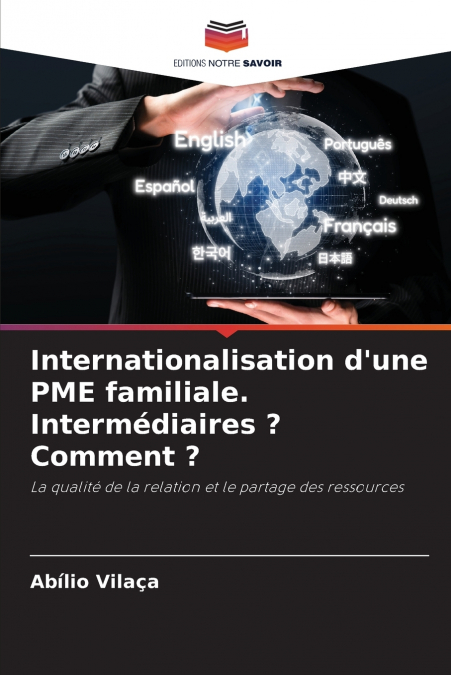 Internationalisation d’une PME familiale. Intermédiaires ? Comment ?