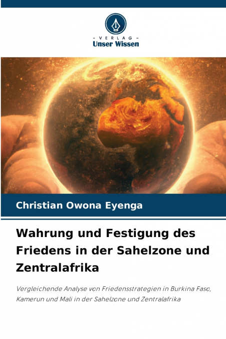 Wahrung und Festigung des Friedens in der Sahelzone und Zentralafrika