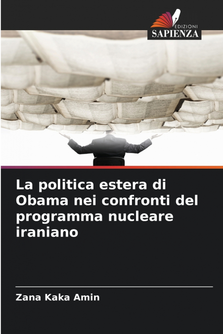 La politica estera di Obama nei confronti del programma nucleare iraniano