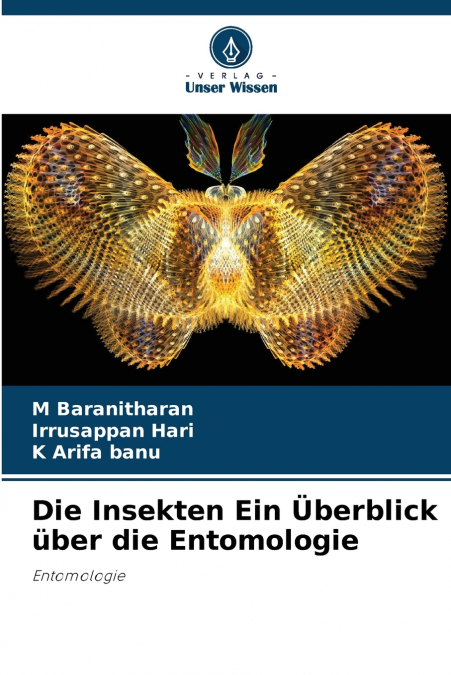 Die Insekten Ein Überblick über die Entomologie