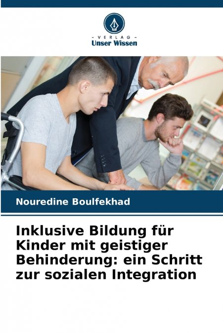Inklusive Bildung für Kinder mit geistiger Behinderung