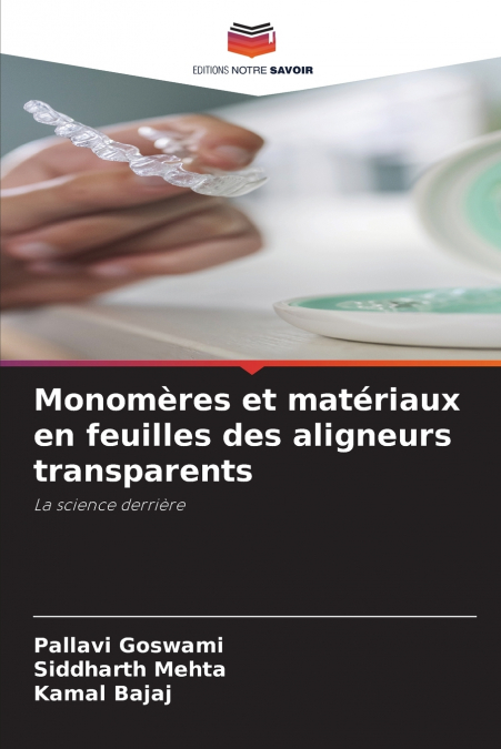 Monomères et matériaux en feuilles des aligneurs transparents