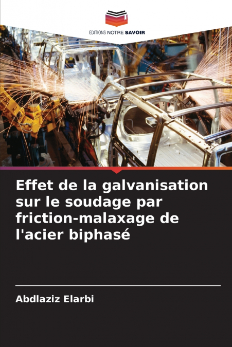 Effet de la galvanisation sur le soudage par friction-malaxage de l’acier biphasé