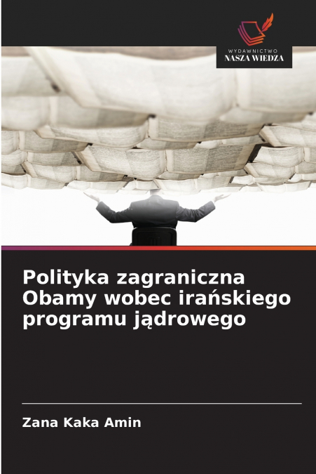 Polityka zagraniczna Obamy wobec irańskiego programu jądrowego