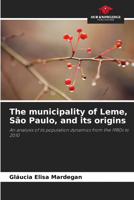 The municipality of Leme, São Paulo, and its origins