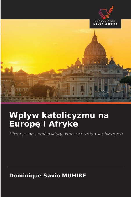 Wpływ katolicyzmu na Europę i Afrykę
