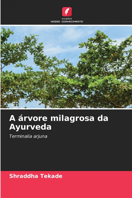 A árvore milagrosa da Ayurveda