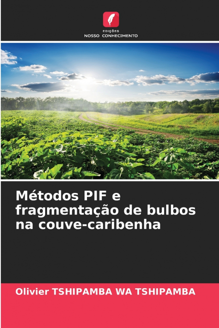 Métodos PIF e fragmentação de bulbos na couve-caribenha