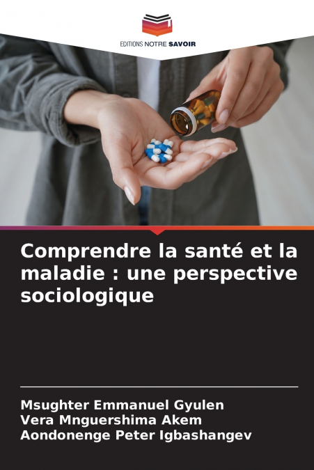 Comprendre la santé et la maladie