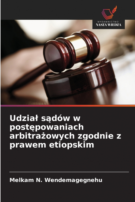 Udział sądów w postępowaniach arbitrażowych zgodnie z prawem etiopskim