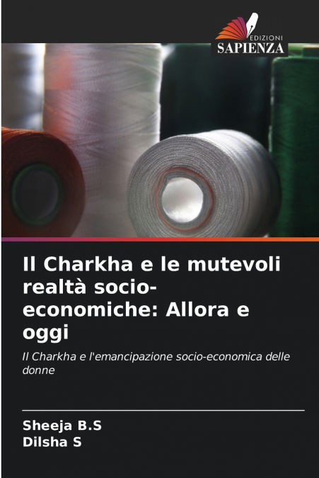 Il Charkha e le mutevoli realtà socio-economiche