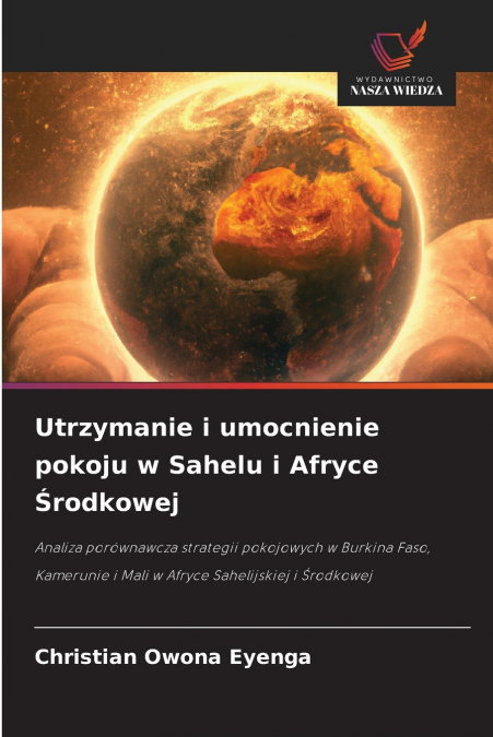 Utrzymanie i umocnienie pokoju w Sahelu i Afryce Środkowej