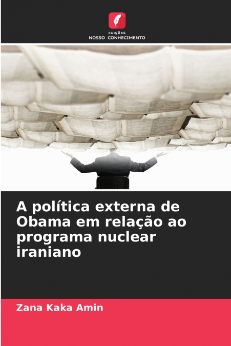 A política externa de Obama em relação ao programa nuclear iraniano