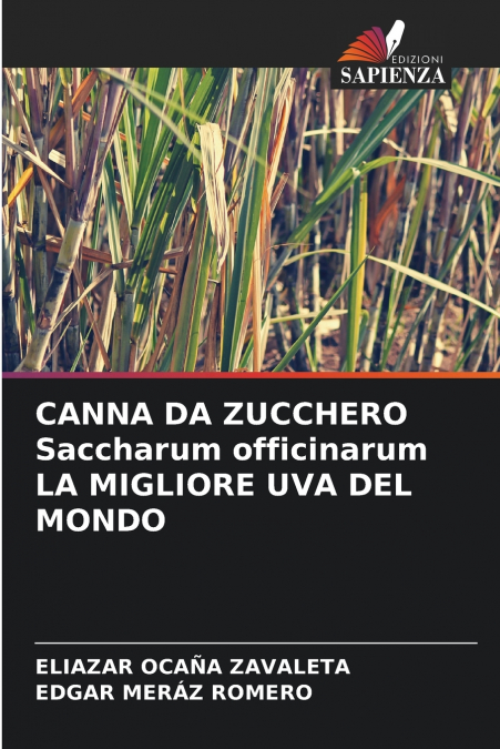 CANNA DA ZUCCHERO Saccharum officinarum LA MIGLIORE UVA DEL MONDO